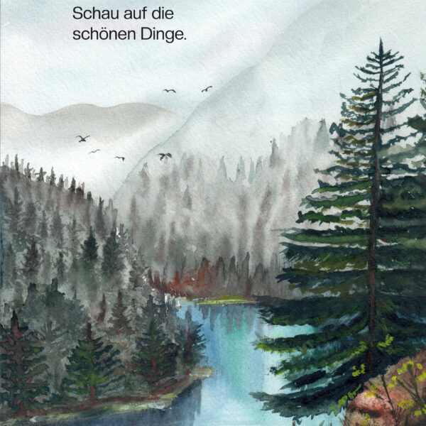 Schau auf die schönen Dinge - olles Guade